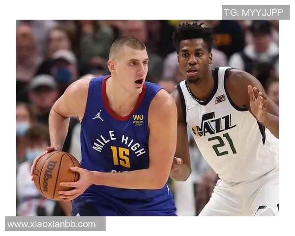 今天掘金对爵士精彩比赛回放全程回顾与分析 今天掘金对爵士精彩比赛回放全程回顾与分析